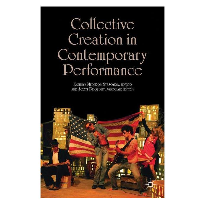 Palgrave Macmillan Collective Creation in Contemporary Per (Englisch, Hardcover, Kathryn Mederos Syssoyeva, Scott Proudfit) (63318330)