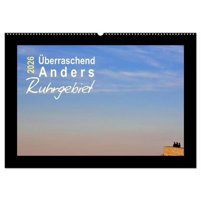 Überraschend Anders Ruhrgebiet (Wandkalender 2026 DIN A2 quer), CALVENDO Monatskalender
