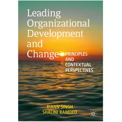 Leading Organizational Development and Change, Fachbücher von Shalini Ramdeo, Riann Singh