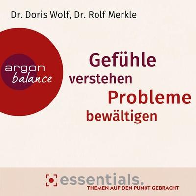 Gefühle verstehen, Probleme bewältigen - Doris Wolf,Rolf Merkle, Audio, 9783732482009