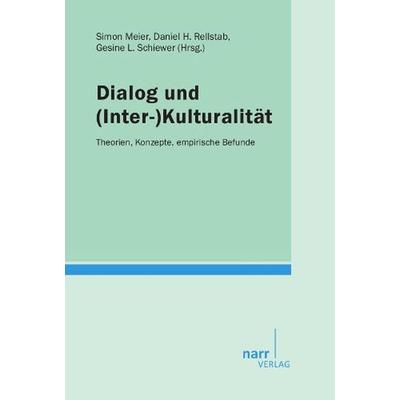 Dialog und (Inter-)Kulturalität, Taschenbuch von Daniel Rellstab,Gesine Schiewer, Narr Francke Attempto, 978-3-8233-6906-6
