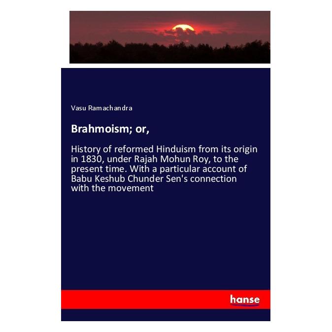Hansebooks Brahmoism or (Englisch, Softcover, Vasu Ramachandra) (56016969)