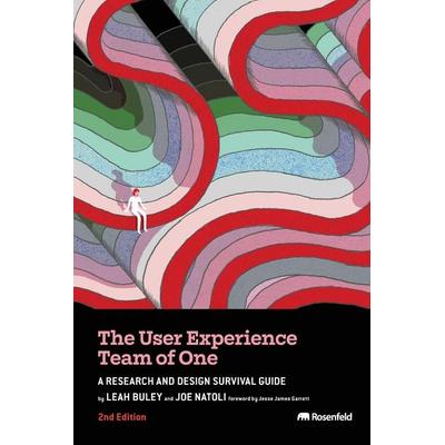 The User Experience Team of One, Taschenbuch von Leah Buley,Joe Natoli, Rosenfeld Media, 978-1-959029-95-3