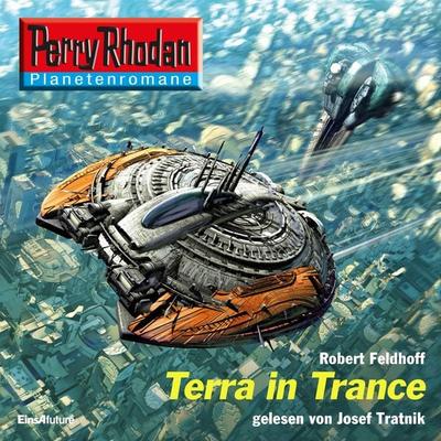 Perry Rhodan Planetenromane: Terra in Trance - Robert Feldhoff, Audio, 4071498838044