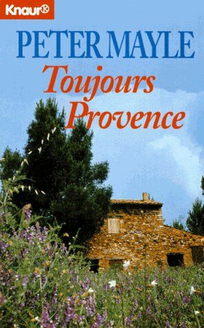 Peter Mayle - Toujours Provence. - Preis vom 12.10.2026 11:37:12 h