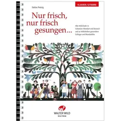 Nur frisch, nur frisch gesungen, Fachbücher von Stefan Preisig