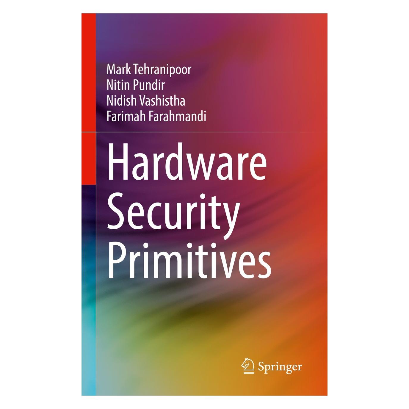 Springer Hardware Security Primitives (Englisch, Hardcover, Farimah Farahmandi, Mark Tehranipoor, Nidish Vashistha, Nitin Pundir) (9783031191848)