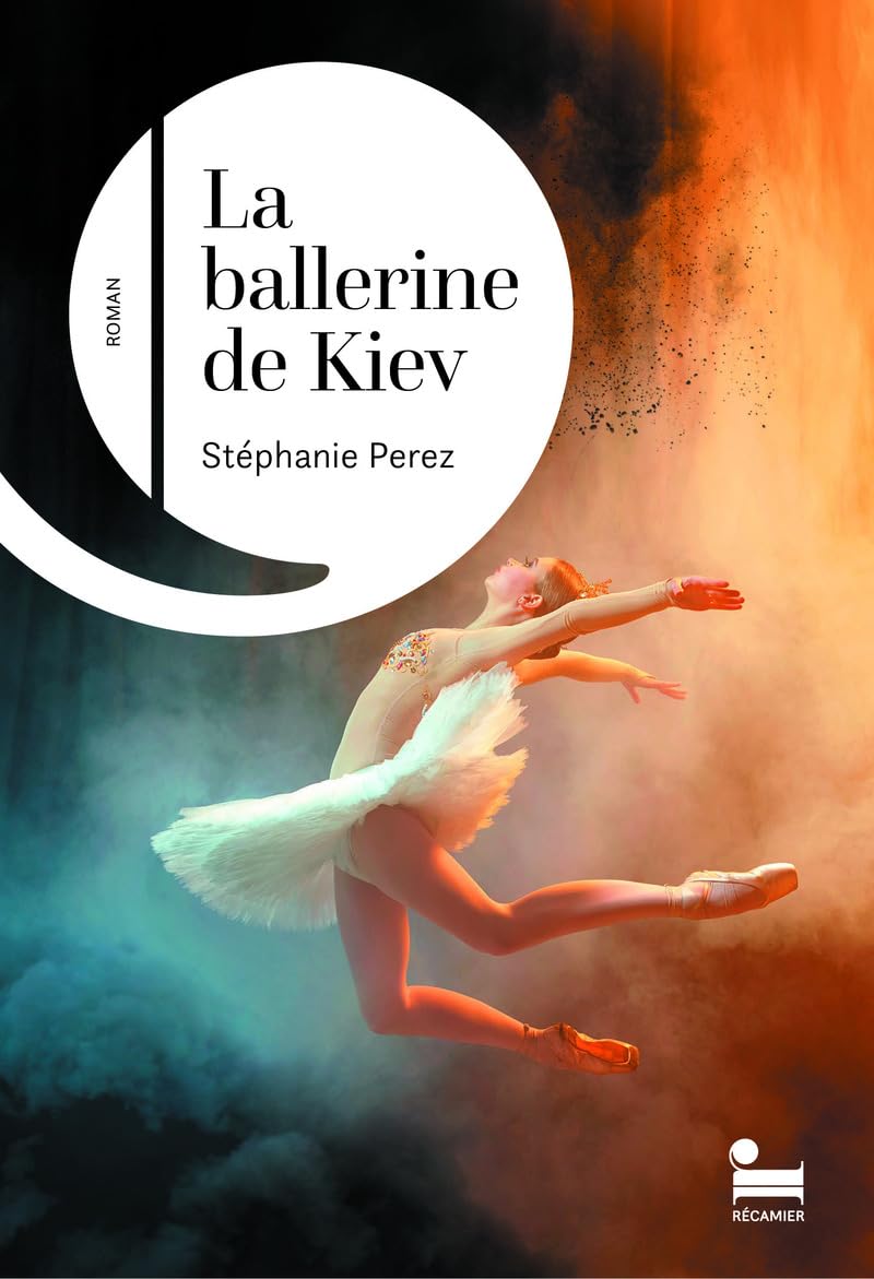 Stéphanie Perez - La ballerine de Kiev - Preis vom 11.10.2026 03:10:56 h