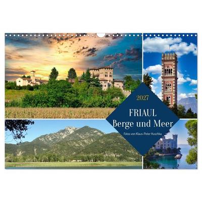 Friaul, Berge und Meer (Wandkalender 2027 DIN A3 quer), CALVENDO Monatskalender