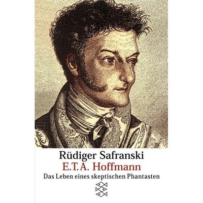 E.T.A. Hoffmann, Taschenbuch von Rüdiger Safranski, Fischer Taschenbuch Verlag, 978-3-596-14301-6