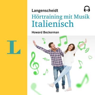 Langenscheidt Hörtraining mit Musik Italienisch - Langenscheidt-Redaktion,Howard Beckerman, Audio, 9783120501220