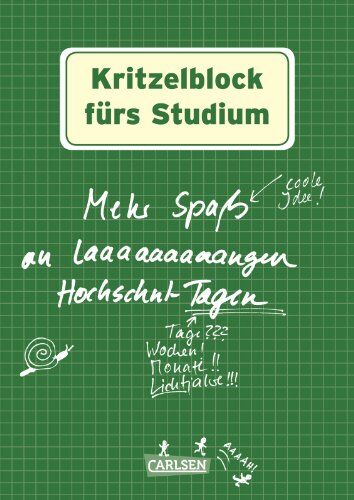 Antje Haubner - Kritzelblock fürs Studium: Mehr Spaß an laaaaaaangen Hochschul-Tagen: Mehr Spaß an laaaaaaaaangen Hochschul-Tagen / Tage??? / Wochen! / Monate!! / Lichtjahre!!! - Preis vom 01.10.2026 17:08:56 h