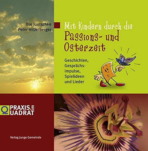 Ilse Jüntschke - Mit Kindern durch die Passions- und Osterzeit: Geschichten, Gesprächsimpulse, Bastelideen und Lieder (Praxis im Quadrat) - Preis vom 17.10.2026 19:25:27 h