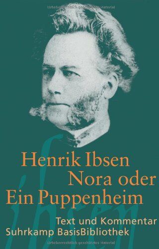 Henrik Ibsen - Nora oder Ein Puppenheim: Schauspiel in drei Akten (Suhrkamp BasisBibliothek) - Preis vom 12.10.2026 11:37:12 h