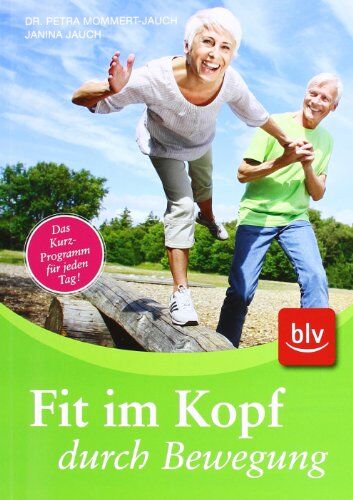 Petra Mommert-Jauch - Fit im Kopf durch Bewegung: Kurze Bewegungsübungen für einen wachen Geist - Preis vom 10.10.2026 11:48:34 h