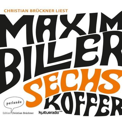 Sechs Koffer - Maxim Biller, Audio, 9783732471133