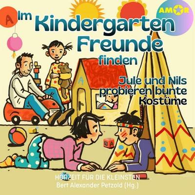 Im Kindergarten Freunde finden - Bert Alexander Petzold, Audio, 9783692121352