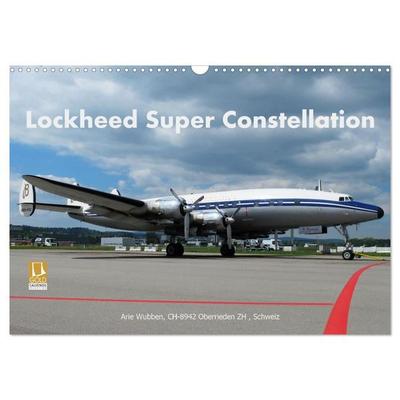 Lockheed Super Constellation HB-RSC (Wandkalender 2027 DIN A3 quer), CALVENDO Monatskalender