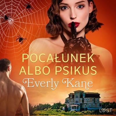 Pocałunek albo psikus – opowiadanie erotyczne - Everly Kane, Audio, 9788728513316