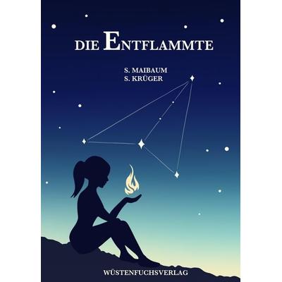 Die Entflammte, Gebundene Ausgabe von Sophie Maibaum,Sofie Krüger, Tredition, 978-3-347-69684-6