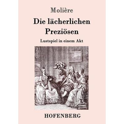 Die lächerlichen Preziösen, Taschenbuch von Molière, Hofenberg, 978-3-8430-8912-8