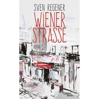Wiener Straße, Gebundene Ausgabe von Sven Regener, Galiani Berlin ein Imprint von Kiepenheuer & Witsch, 978-3-86971-136-2