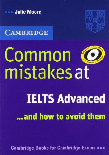 Julie Moore - Common mistakes at IELTS... and how to avoid them: Instant IELTS. Common Mistakes. Advanced - Preis vom 30.09.2026 09:01:18 h