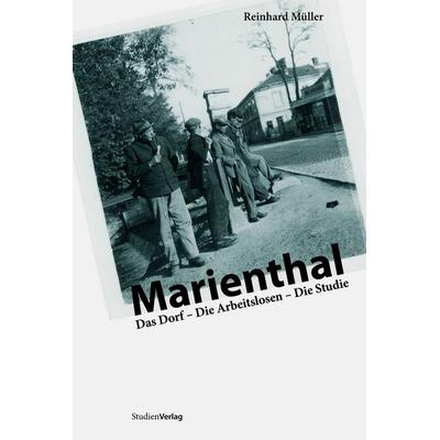 Marienthal, Taschenbuch von Reinhard Müller, Studien Verlag, 978-3-7065-4347-7