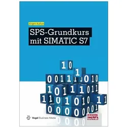 SPS-Grundkurs mit SIMATIC S7, Fachbücher von Jürgen Kaftan