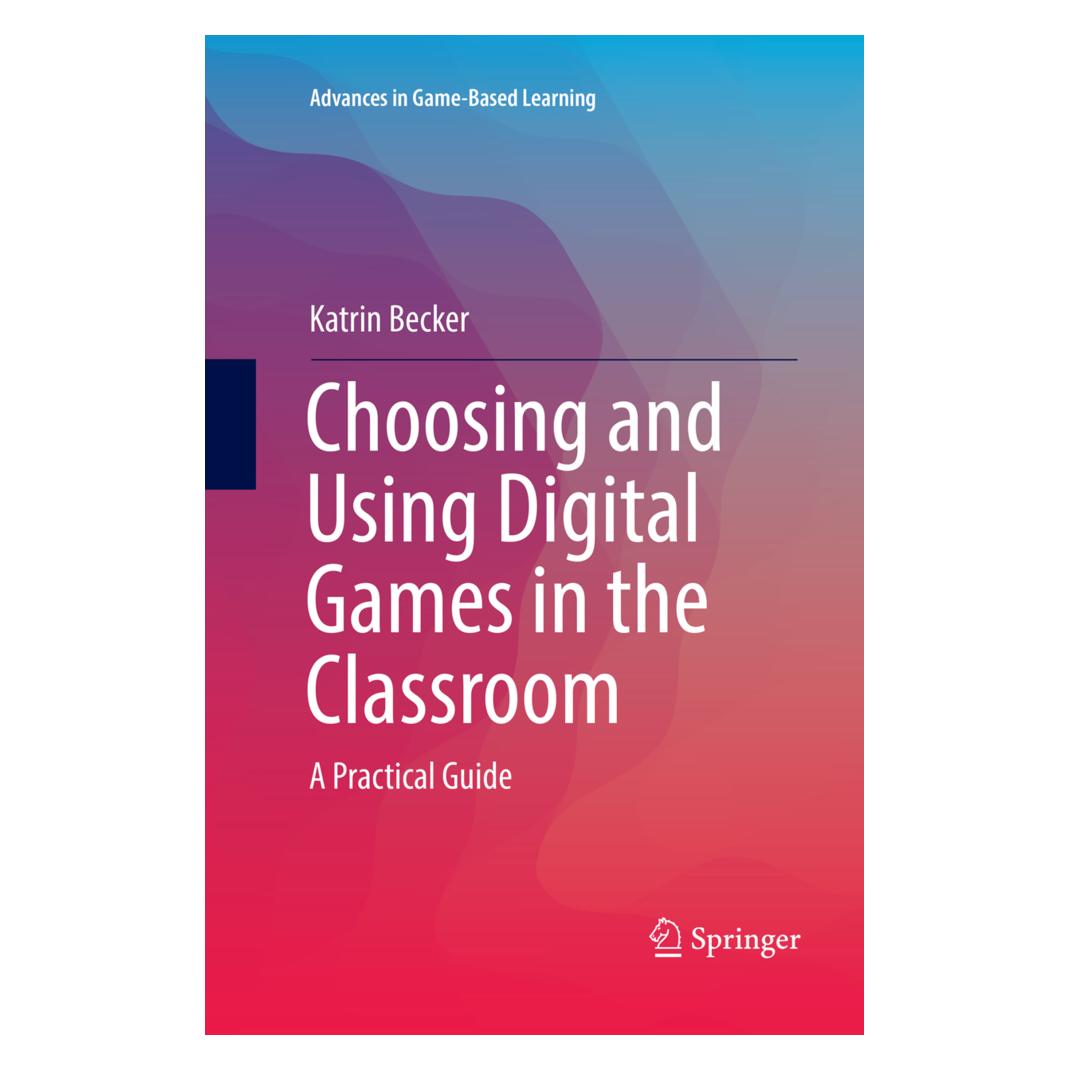 Springer Choosing and Using Digital Games in the Classroom (Englisch, Softcover, Katrin Becker) (56007537)