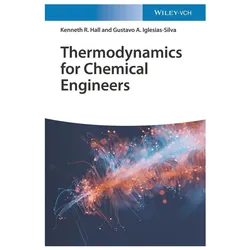 Thermodynamics for Chemical Engineers, Fachbücher von Kenneth R. Hall, Gustavo A. Iglesias-Silva