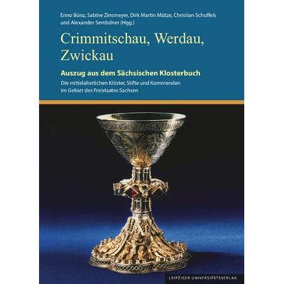Crimmitschau, Werdau, Zwickau, Taschenbuch von , Leipziger Uni-Vlg, 978-3-96023-687-0