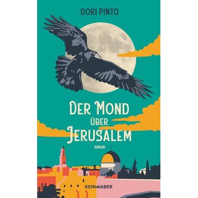 Der Mond über Jerusalem, Gebundene Ausgabe von Dori Pinto, Kein & Aber