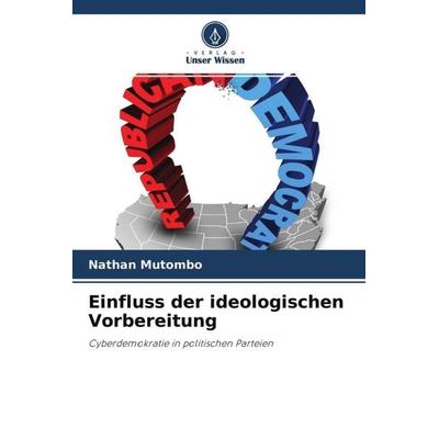 Einfluss der ideologischen Vorbereitung, Taschenbuch von Nathan Mutombo, Verlag Unser Wissen, 978-620-4-65999-2