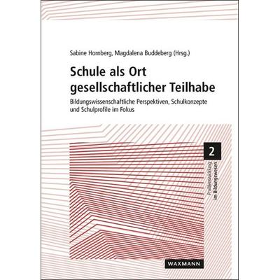 Schule als Ort gesellschaftlicher Teilhabe, Taschenbuch von , Waxmann Verlag GmbH, 978-3-8309-4565-9