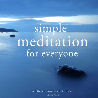 Simple meditation for everyone - Frédéric Garnier, Audio, 9782821109100