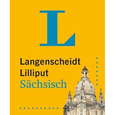 Langenscheidt Lilliput Sächsisch, Taschenbuch von , Langenscheidt bei PONS Langenscheidt GmbH, 978-3-12-514527-6