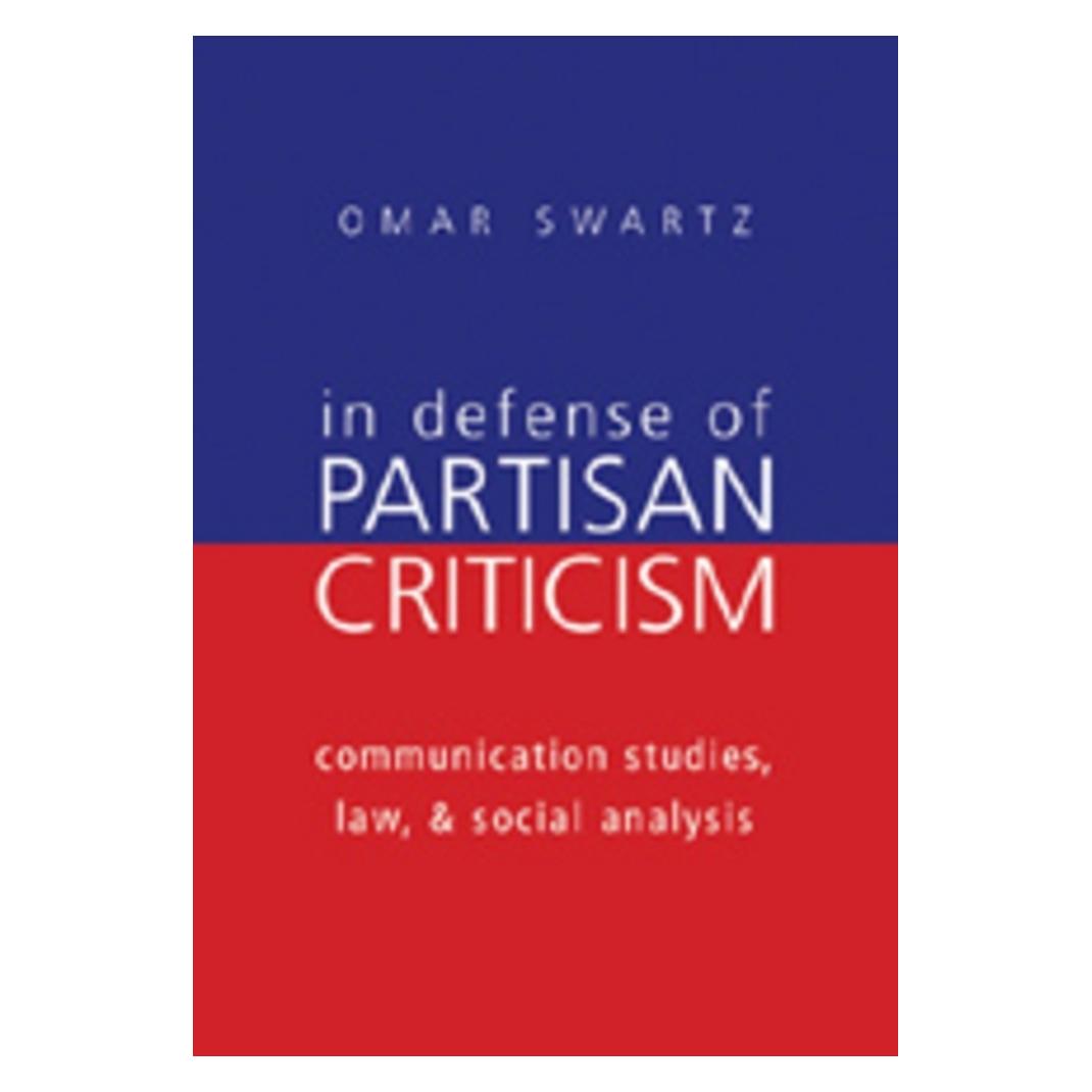 Peter Lang In Defense of Partisan Criticism (Englisch, Softcover, Omar Swartz) (56030685)