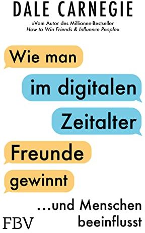 Dale Carnegie - Wie man im digitalen Zeitalter Freunde gewinnt und Menschen beeinflusst - Preis vom 10.10.2026 11:48:34 h