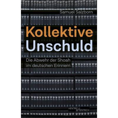 Kollektive Unschuld, Taschenbuch von Samuel Salzborn, Hentrich und Hentrich Verlag Berlin, 978-3-95565-359-0