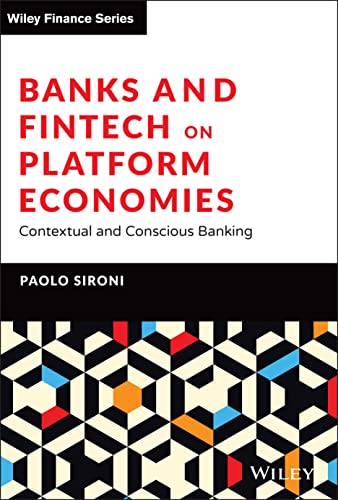 Paolo Sironi - Banks and Fintech on Platform Economies: Contextual and Conscious Banking (Wiley Finance Series) - Preis vom 30.09.2026 09:01:18 h