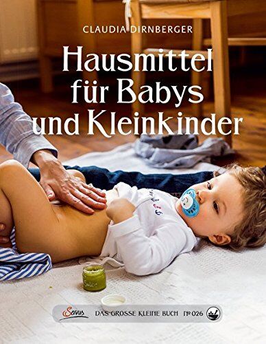 Claudia Dirnberger - Das große kleine Buch: Hausmittel für Babys und Kleinkinder - Preis vom 30.09.2026 22:30:23 h