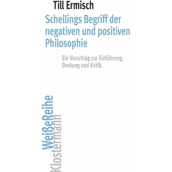 Schellings Begriff der negativen und positiven Philosophie, Fachbücher von Till Ermisch