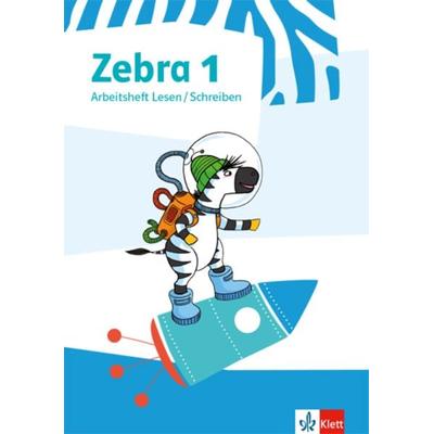 Zebra 1. Arbeitsheft Lesen/Schreiben, Geheftet von , Klett Schulbuchverlag