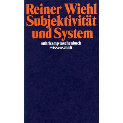 Subjektivität und System, Taschenbuch von Reiner Wiehl, Suhrkamp, 978-3-518-29094-1