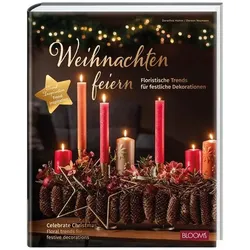Weihnachten feiern, Ratgeber von Dorothea Hamm, Doreen Neumann, Team BLOOM's