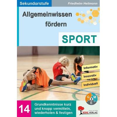 Allgemeinwissen fördern Sport, Taschenbuch von Friedhelm Heitmann, KOHL VERLAG Der Verlag mit dem Baum, 978-3-692-57024-2