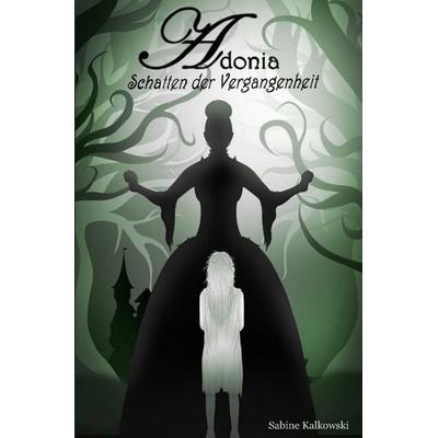 Adonia, Taschenbuch von Sabine Kalkowski, Epubli, 978-3-7565-0651-4