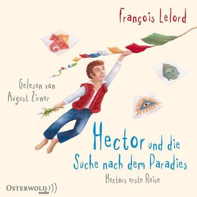 Hector und die Suche nach dem Paradies (Hectors Abenteuer 7) - François Lelord, Audio, 9783844913910