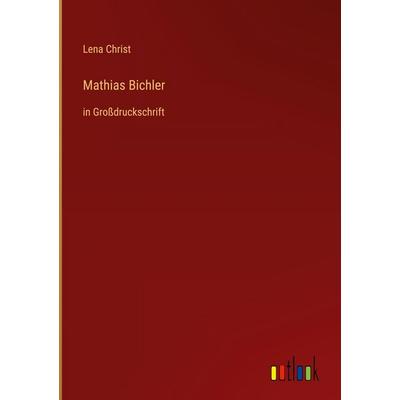 Mathias Bichler, Gebundene Ausgabe von Lena Christ, Outlook, 978-3-368-48271-8